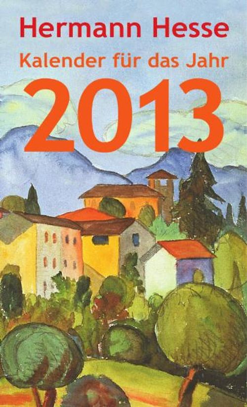 Insel-Kalender für das Jahr 2013 - Hermann Hesse