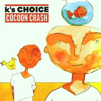 K'S Choice - Cocoon Crash