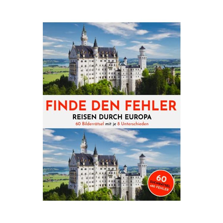  Finde den Fehler - Reisen in Europa - 60 Suchbilder Rätsel - je 8 Illustration 