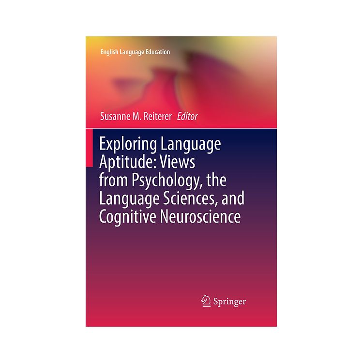 Exploring Language Aptitude: Views from Psychology, the Language ...