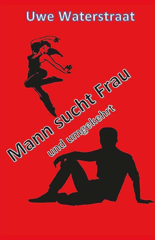 Mann sucht Frau und umgekehrt
