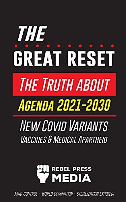 The Great Reset! The Truth about Agenda 20212030, New Covid Variants