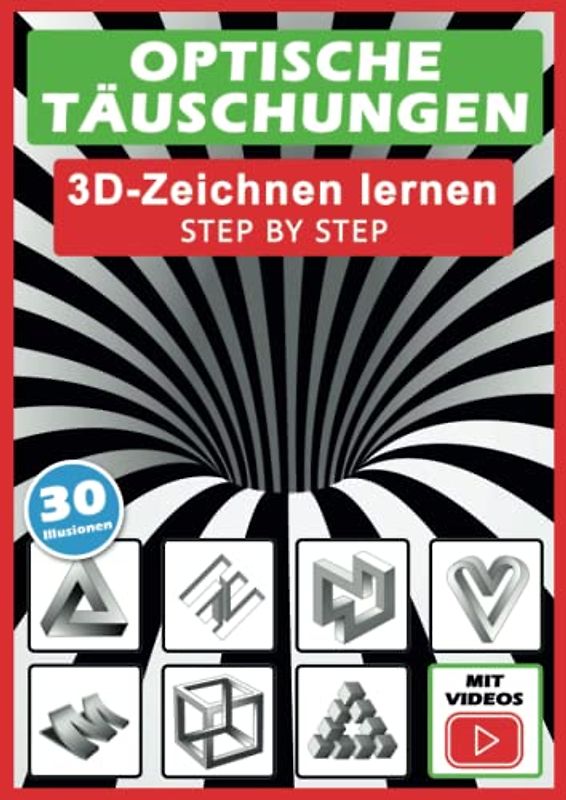  Optische Täuschungen: 3D zeichnen lernen - Step by Step!: Optische Motiv 