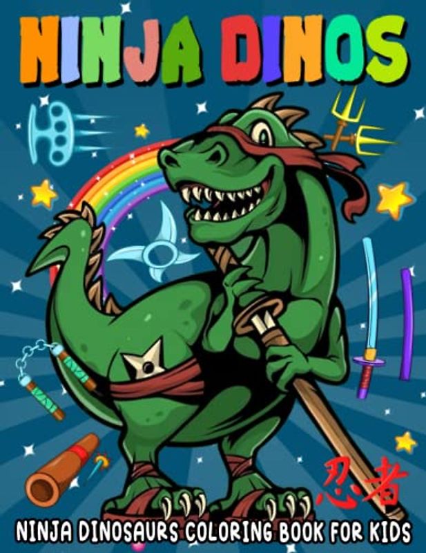 Ninja Dinosaurs Coloring Book for Kids: Fun and Easy Ninja Dinos ...