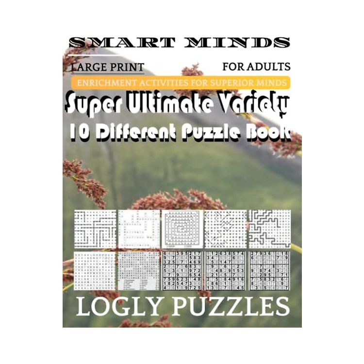 Smart Minds Variety 10 Different Puzzle Book For Adults: Ultimate
