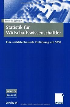 Statistik Für Wirtschaftswissenschaftler Eine Realdatenbasierte Einführung Mit Spss Peter P Eckstein - 