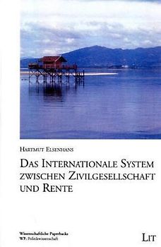 Das Internationale System zwischen Zivilgesellschaft und Rente