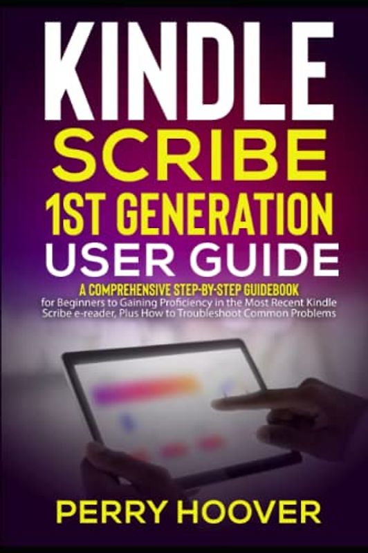 Kindle Scribe 1st Generation User Guide A Comprehensive StepbyStep