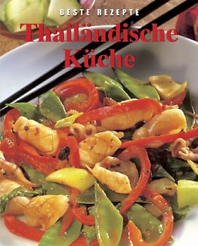 Thailändische Küche. Beste Rezepte - Christine France Thailändische Küche. Beste Rezepte - Christine France