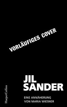 Jil Sander - Eine Annaeherung : Wiesner, Maria: : Books