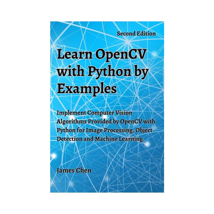 Learn OpenCV with Python by Examples: Implement Computer Vision ...