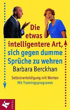 https://www.randomhouse.de/Taschenbuch/Die-etwas-intelligentere-Art-sich-gegen-dumme-Sprueche-zu-wehren/Barbara-Berckhan/Heyne/e163319.rhd