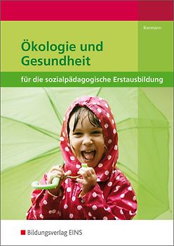 ökologie Und Gesundheit Für Die Sozialpädagogische Erstausbildung Schülerband Biermann Bernd - 