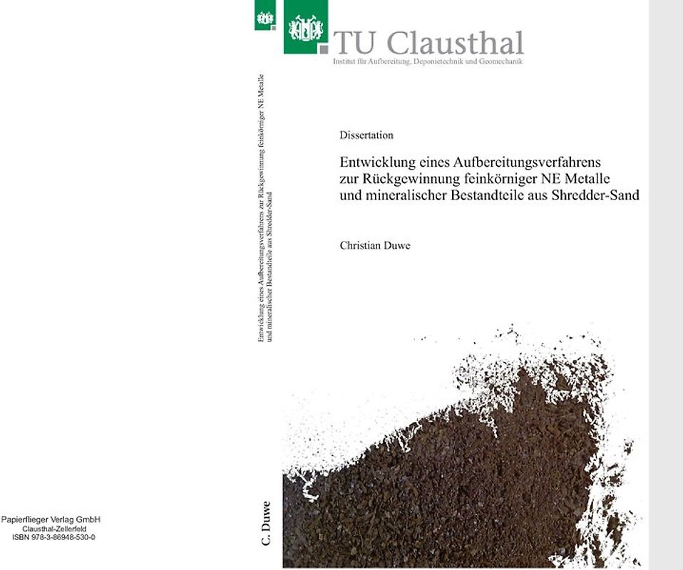 Entwicklung eines Aufbereitungsverfahrens zur Rückgewinnung feinkörniger NE Metalle und mineralischer Bestandteile aus Shredder-Sand
