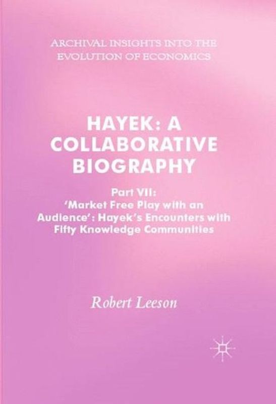 Hayek: A Collaborative Biography
