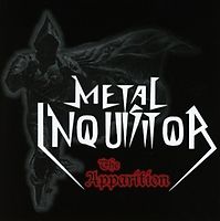 Metal Inquisitor - The Apparition (Re-Release+Bonus)