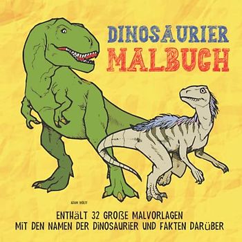 Das Dino Malbuch Zum Selber Ausmalen Und Schneiden Lernen