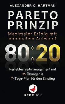 PARETO PRINZIP: Maximaler Erfolg Mit Minimalem Aufwand - Perfektes ...