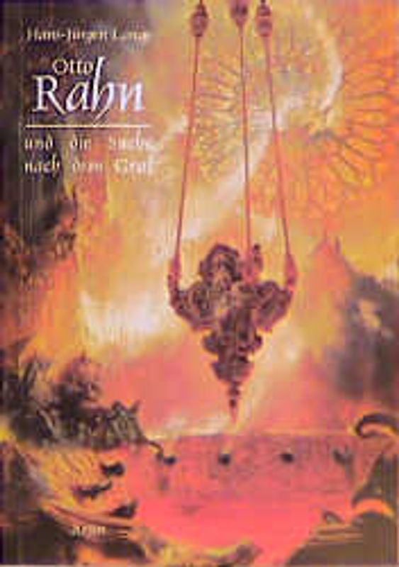 Otto Rahn und die Suche nach dem Gral