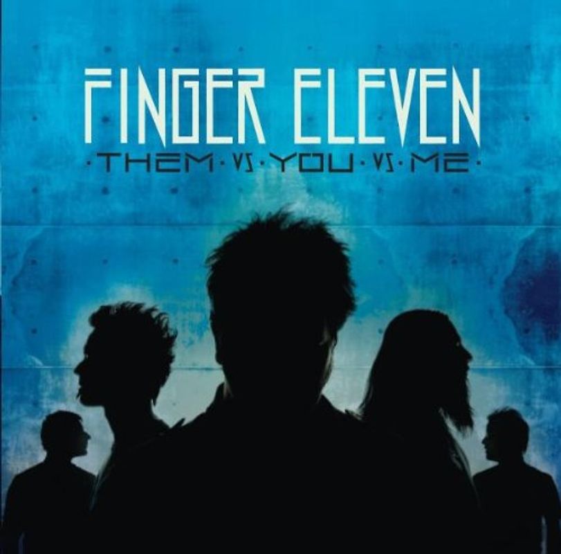 Finger Eleven - Them Vs.You Vs.Me