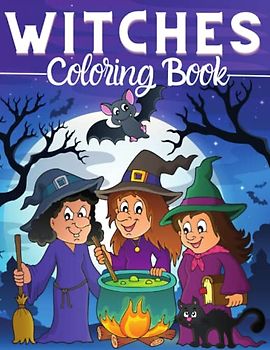 Witches Coloring Book For Kids And Adults For Stress Relief: Witches ...