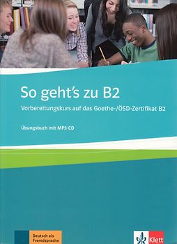 So Gehts Zu B2 Vorbereitungskurs Auf Das Goethe ösd Zertifikat