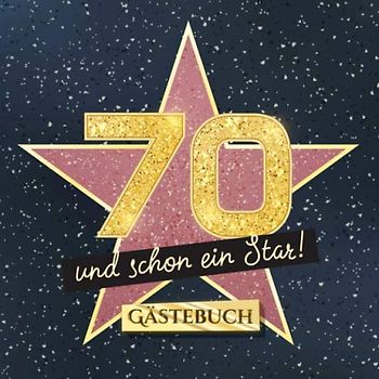 70 und schon ein Star Gästebuch zum 70.Geburtstag Geschenk für Mann