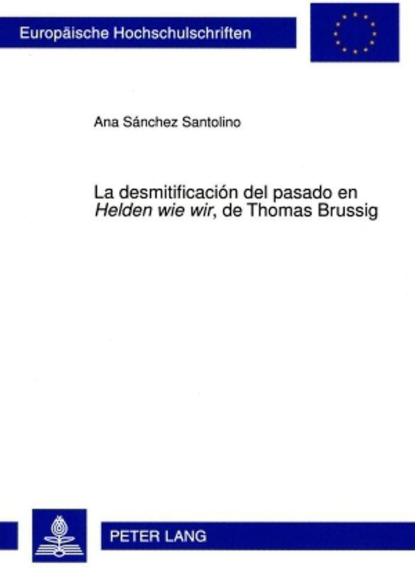 La desmitificación del pasado en «Helden wie wir», de Thomas Brussig