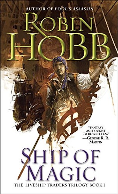 Ship of Magic: The Liveship Traders - Robin Hobb