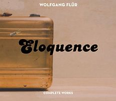 Flür,Wolfgang - Eloquence-Complete Works
