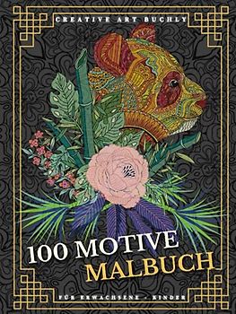 Malbuch für Erwachsene - Kinder: 100 Motive zum Ausmalen. Das große 