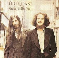 Tír Na Nóg - Strong In The Sun (Expanded+Remastered)