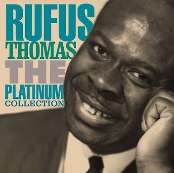 Rufus Thomas - Platinum Collection