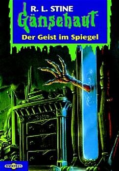 Gänsehaut Band 55 Der Geist im Spiegel R. L. Stine gebraucht kaufen