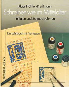  Schreiben wie im Mittelalter. Initialen und Schmuckrahmen. Ein Lehrbuch Motiv 