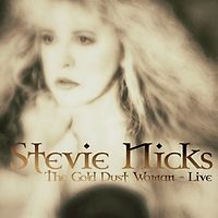 Nicks,Stevie - The Gold Dust Woman-Live
