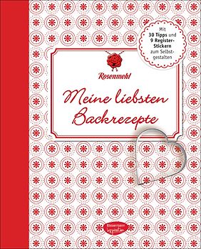 Meine liebsten Backrezepte: Das Eintragbuch für die Schätze aus ... Meine liebsten Backrezepte: Das Eintragbuch für die Schätze aus ...