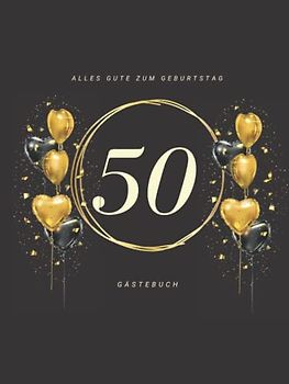 Gästebuch 50 Geburtstag Buch zum Eintragen für Glückwünsche und die