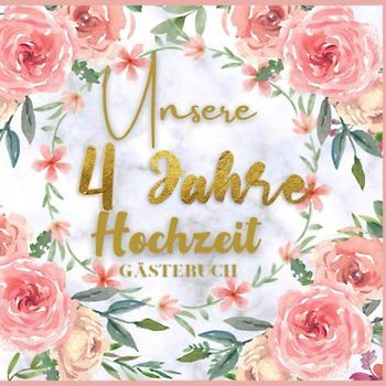Unser 4 Jahre Hochzeit Gästebuch Ideen zur Feier der 4 Hochzeitstag