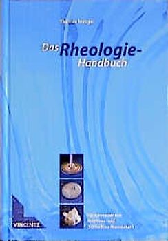 Das rheologie handbuch fur anwender von rotatoins und oszillationsrheometern