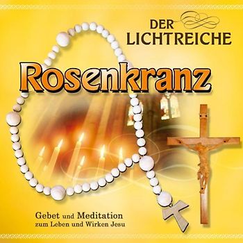 Gebetsrunde Bad Zell - Der Lichtreiche Rosenkranz gebraucht kaufen