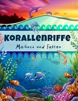 Tauche ein in die bunte Welt der Korallenriffe: Ausmalbilder für Groß und Klein!