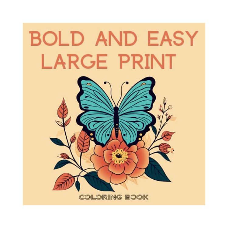 Bold And Easy Large Print Coloring Book Big and simple large print