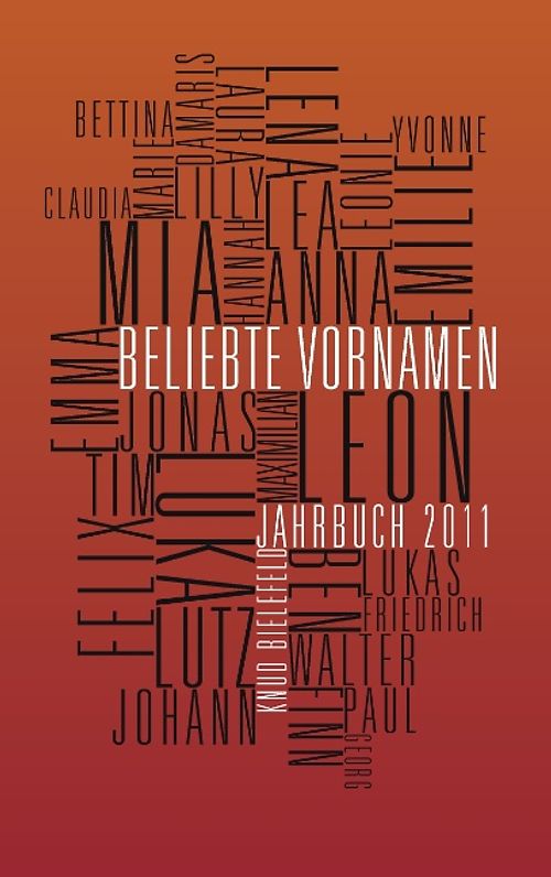 Beliebte Vornamen Jahrbuch 2011 - Knud Bielefeld - Knud Bielefeld