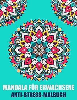 Ausmalen für Erwachsene: Entspannung, Kreativität und wunderschöne Motive