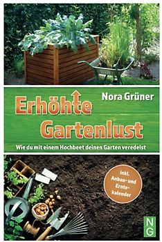 Hochbeet Buch Erhöhte Gartenlust! Wie du mit einem Hochbeet deinen