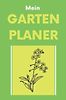 Mein Gartenplaner Pflanzenbuch zum Eintragen von Bepflanzungen