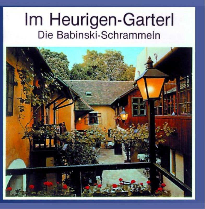 Babinski-Schrammeln - Im Heurigen-Garterl